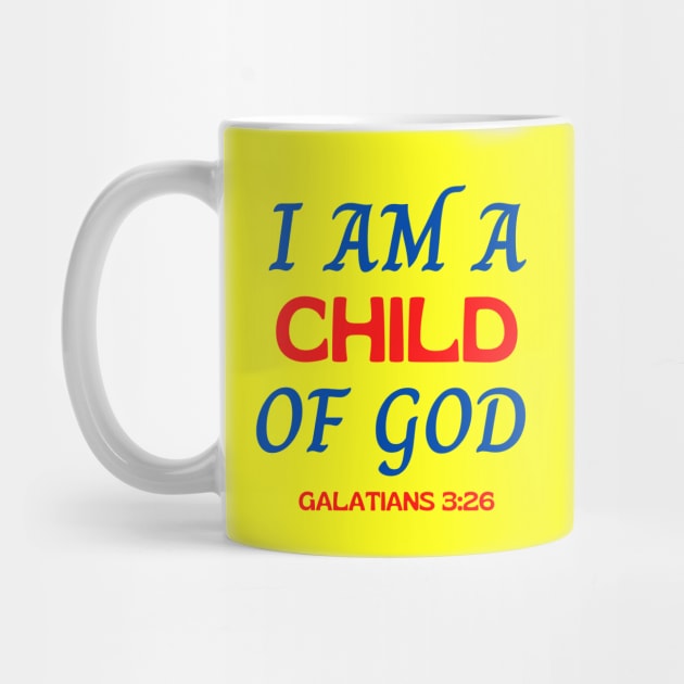 I Am A Child Of God by Prayingwarrior